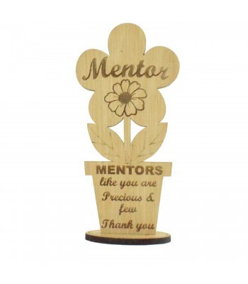 Oak Veneer Flower on stand 'Mentor - Mentors like you are precious & few Thank you'